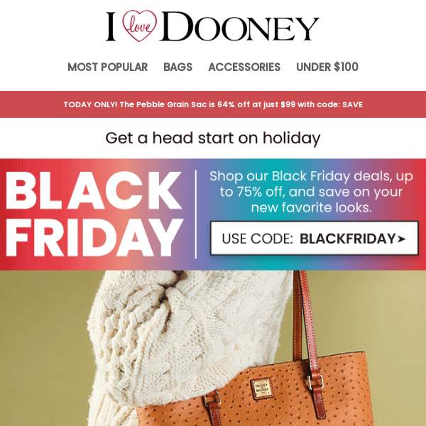 Black Friday Came Early This Year! Up to 75% Off. - I Love Dooney