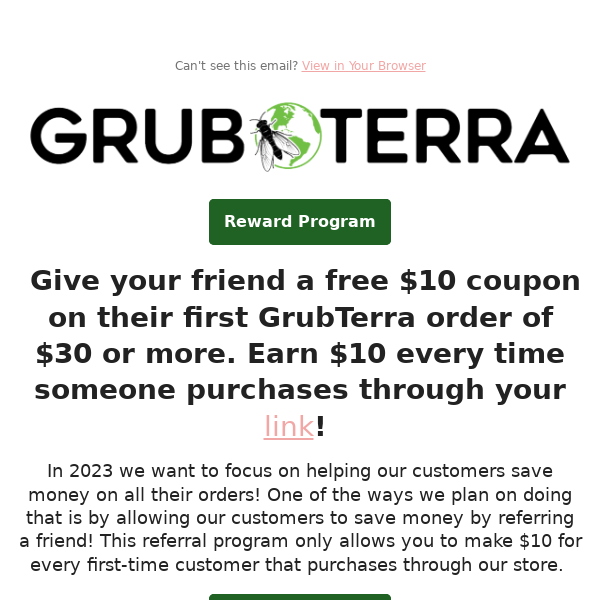 Referral Program Earn $10 for referring a friend!