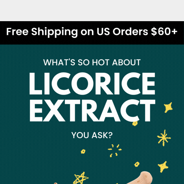 What's So 🔥 About Licorice Root?