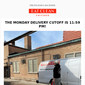 Get deliciousness delivered. The cutoff for Monday delivery is midnight.