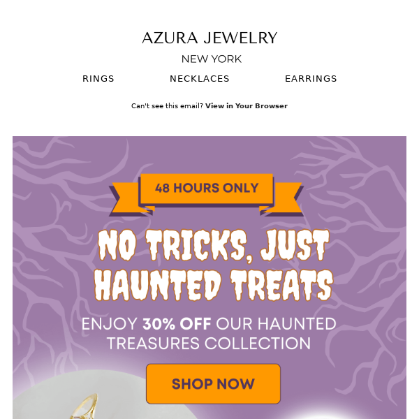 🎃 30% Off Our Haunted Treasures Collection - Ends in 48 Hrs!