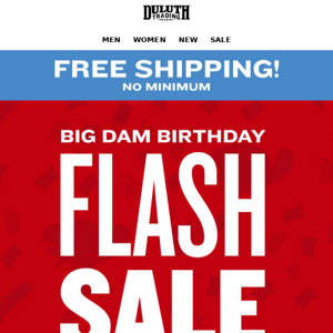 FLASH ALERT! Big Dam Birthday Deals - Limited Time ONLY!