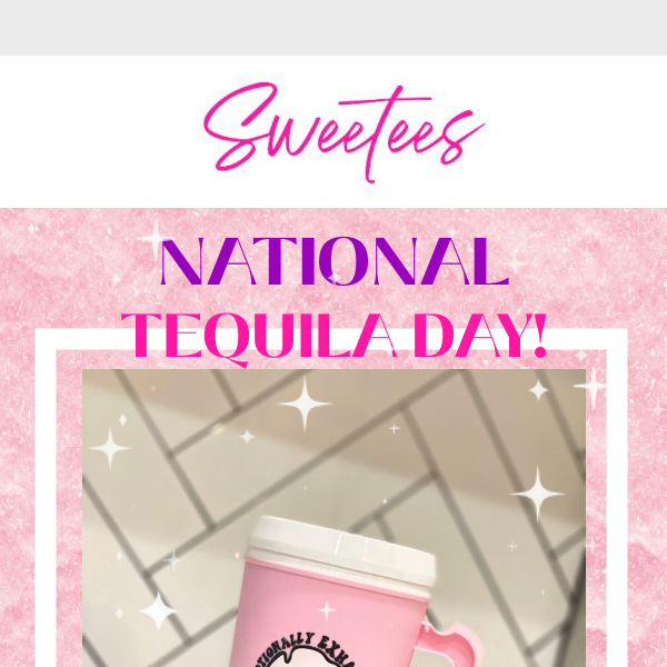 It's National Tequila Day!💗