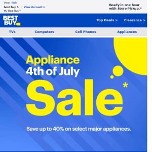 ** Appliance 4th of July Sale ** Don't miss up to 40% off select major appliances... Discover tech that suits you