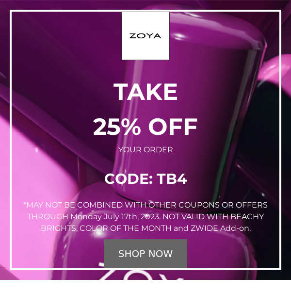 ZOYA Exclusive Offer - 25% OFF Just For You!