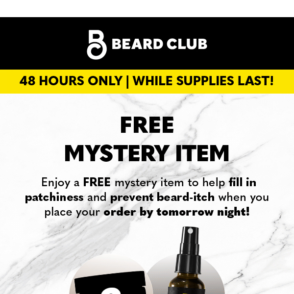 48 hours only: FREE mystery item!