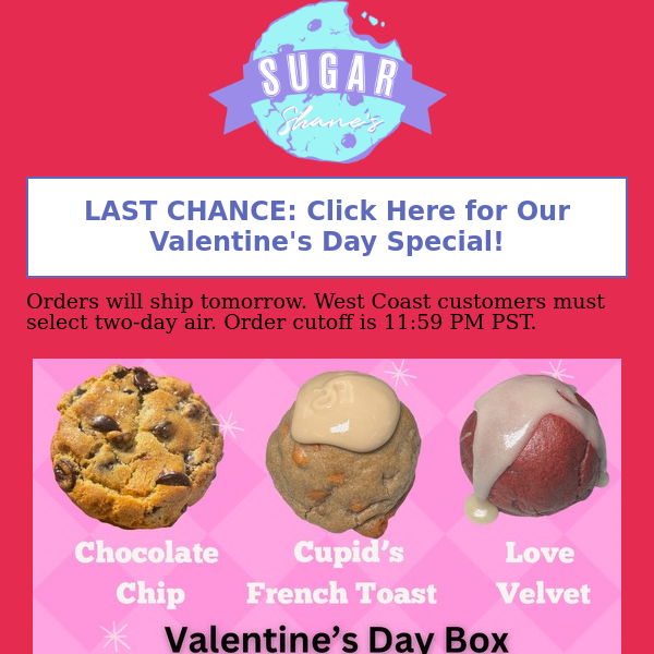 Last Chance for Valentine's Day 💗