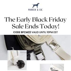 Early Black Friday Sale Ends Today!