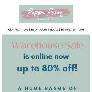 Our Warehouse SALE is online now! Grab a bargain - up to 80% off!