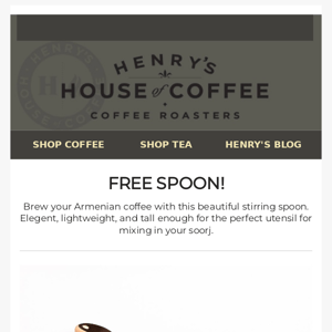 LAST DAY ! Get a FREE Coffee Spoon!