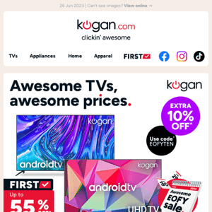 EOFY sale 📺 Save up to 55% on our awesomest TVs - Plus extra 10% OFF until midnight tomorrow!