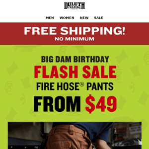 FLASH SALE - Men’s Fire Hose Pants From $49!