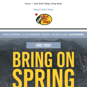 ENDS TODAY: Bring on Spring Sale