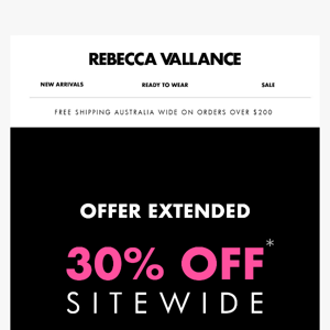 OFFER EXTENDED | 30% Off Sitewide*