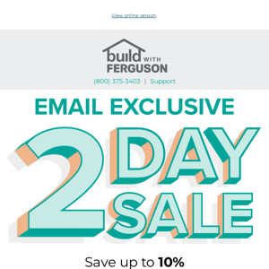 Email Exclusive! 2 Day Sale