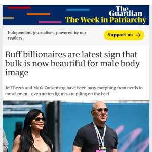 Buff billionaires are latest sign that bulk is now beautiful for male body image | Arwa Mahdawi