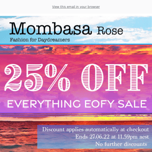 25% OFF EVERYTHING 🔥 EOFY Sale