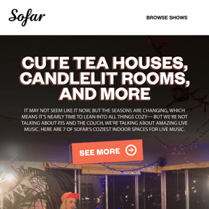 7 of Sofar's Coziest Indoor Spaces for Live Music