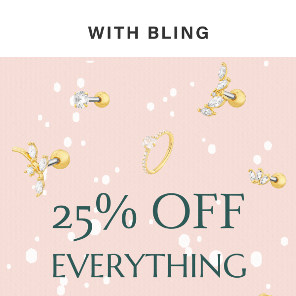 25% OFF EVERYTHING⭐
