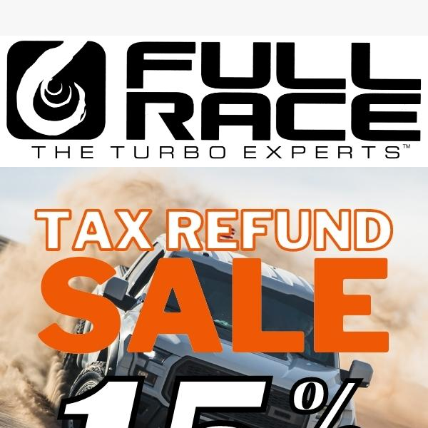 Don't miss the Full-Race Tax Refund Sale