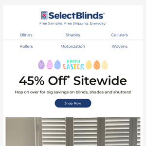 Easter Sale Starts Now >> 45% Off Sitewide