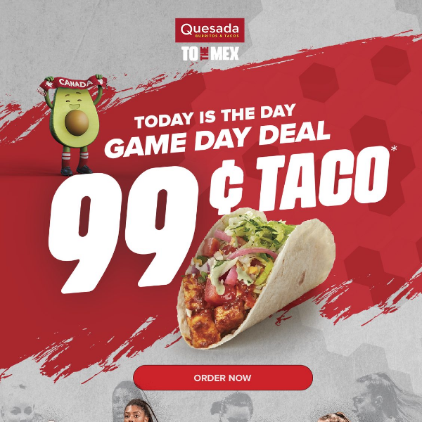 99¢ taco 🌮 All day TODAY! Go Canada 🇨🇦!