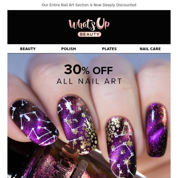 Everything to Decorate your Mani 30% OFF!