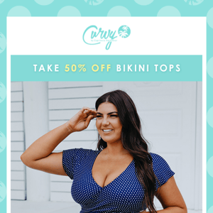 Take 50% off bikini tops! 🌞