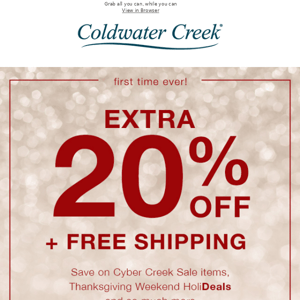 Extra 20% off + Cyber Sale + Free Shipping