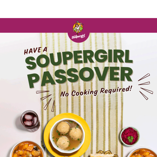 We've got Passover covered!