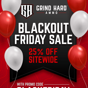 BLACKOUT FRIDAY SALE!