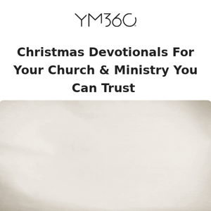A Christmas Devotional You and Your Entire Church Can Trust
