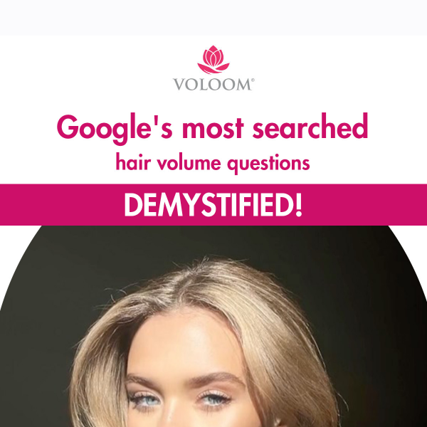 Google's Most Searched Hair Volume Questions