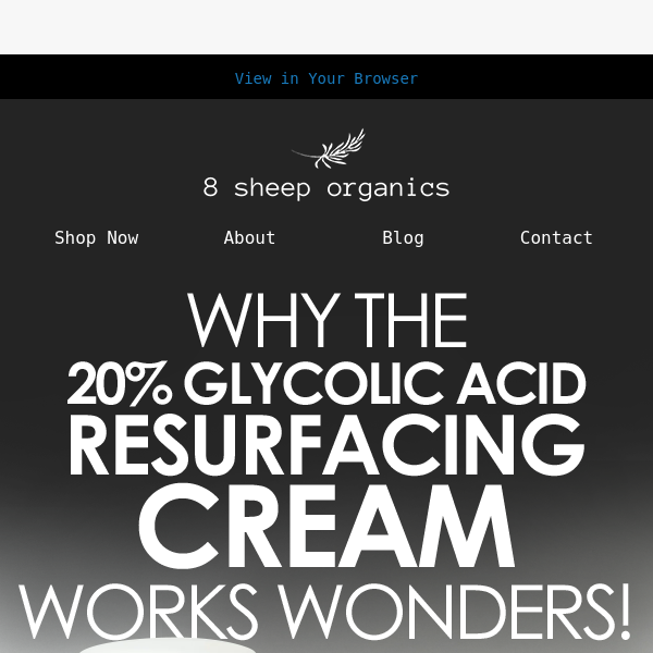 Why the 20% Glycolic Acid Resurfacing Cream Works Wonders!