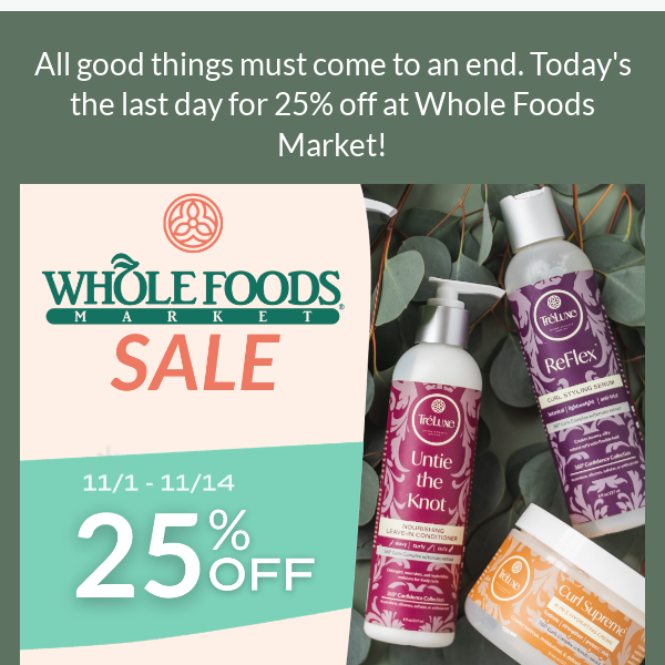 📢 LAST CALL! 25% Off AT Whole Foods Market