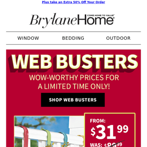 Guaranteed to please! Web Busters from $31.99