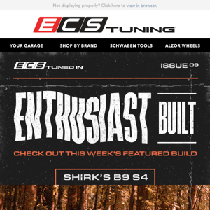 ECS Tuned In - Enthusiast Built - Shirk's B9 S4