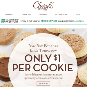 Ends tomorrow - only $1 per cookie.