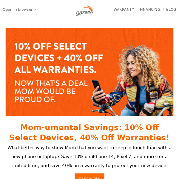 📱Treat Mom or treat yourself! 👸 10% savings on hot new devices
