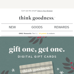 Gift One, Get One on Digital Gift Cards! 💌