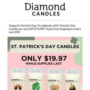 It's your lucky day! 🍀 $19.97 DIAMOND CANDLES!