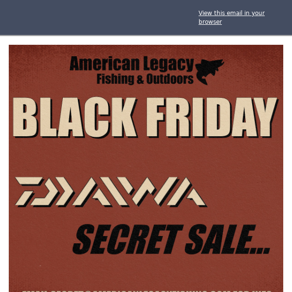 Daiwa Secret Sale. If You Know, You Know.