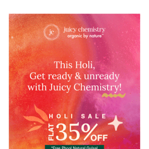 THE SEASON OF COLOURFUL CHEMISTRY IS NOW HERE