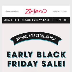 Our Early Black Friday Sale is ON!