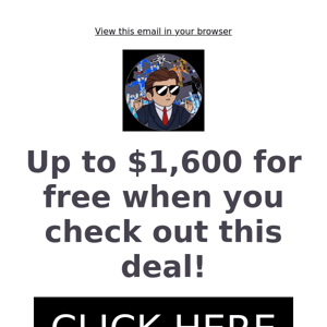 Up to $1,600 for FREE!