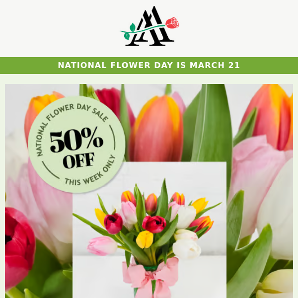 50% off For National Flower Day! 🌷🌷
