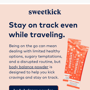 The smart way to stay on track even while traveling.