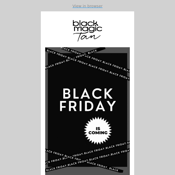 BLACK FRIDAY IS COMING...