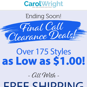 Ending Soon! Warehouse Blowout Deals | Over 175 Styles as low as $1.00 + FREE SHIPPING!