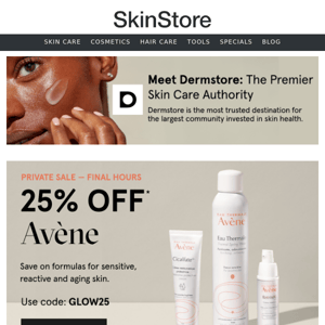 Final hours for 25% off Avène at Dermstore